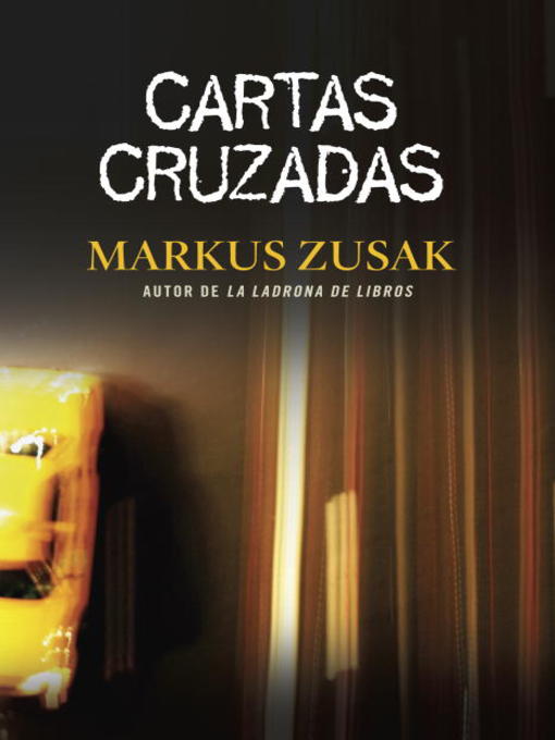 Détails du titre pour Cartas Cruzadas par Markus Zusak - Disponible